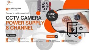CCTV Camera Power Supply 8 Channel – A Complete Guide for Gurgaon & Delhi NCR