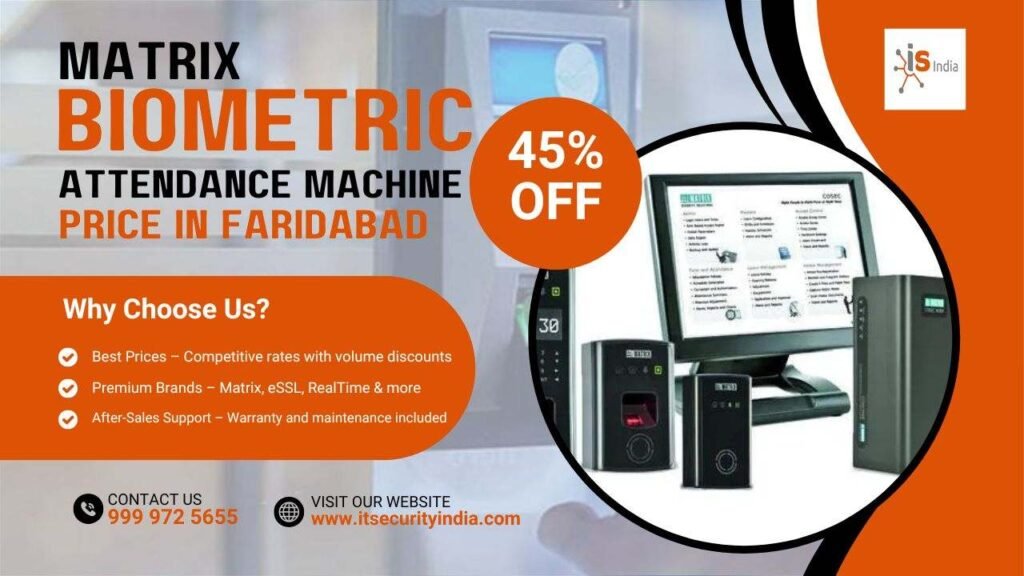 Matrix Biometric Attendance Machine in Faridabad Delhi NCR at Low Price