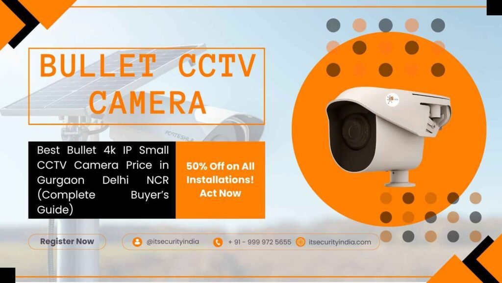 Best Bullet CCTV Camera Price in Gurgaon | Installation Services Delhi NCR 3 Best Bullet CCTV Camera Price in Gurgaon | Delhi NCR