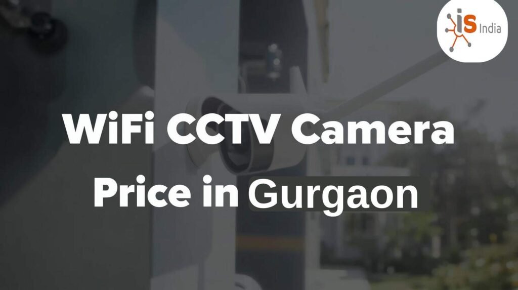 Best WiFi CCTV Camera Outdoor Price in Gurgaon | Delhi NCR 3 Best WiFi CCTV Camera Outdoor Price in Gurgaon